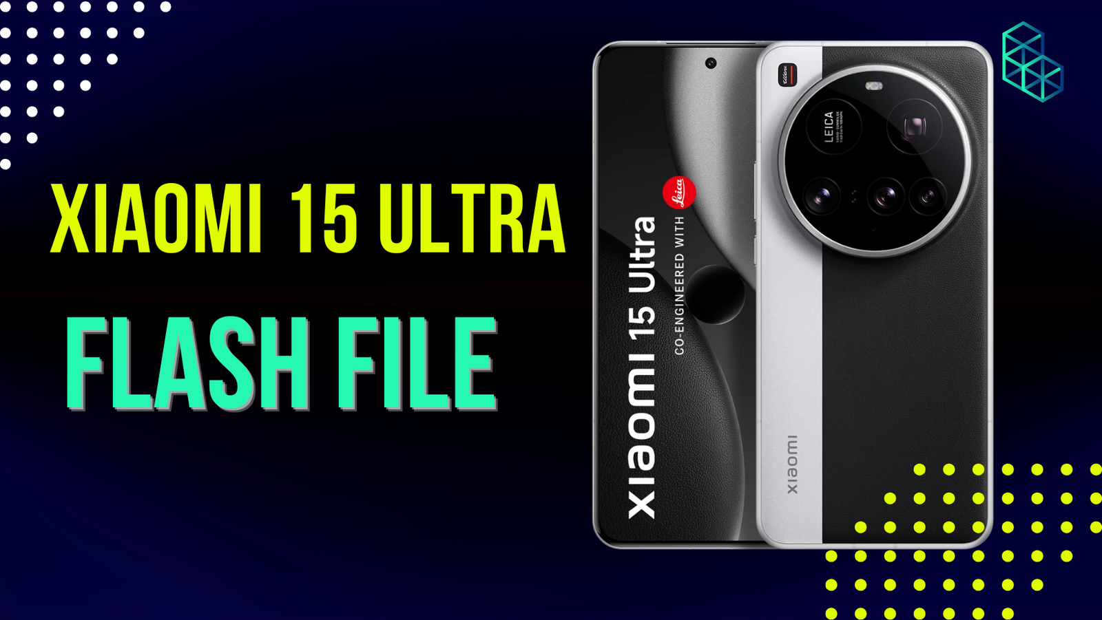 Xiaomi 15 Ultra Flash File Download (Latest Indian Firmware 2025)