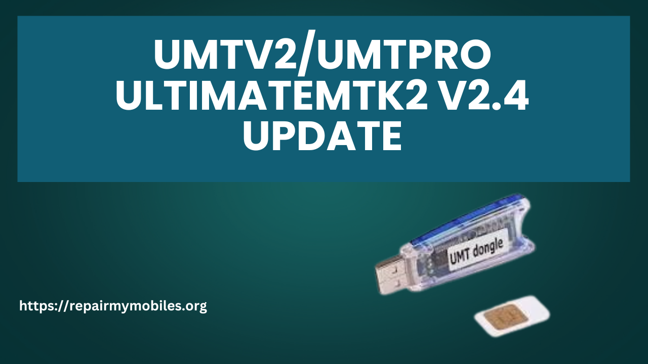 UMTv2/UMTPro UltimateMTK2 v2.4 Update